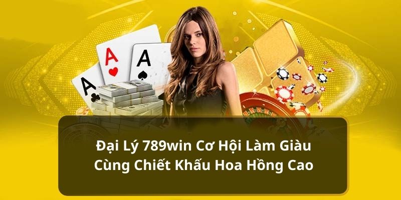 đại lý 789win